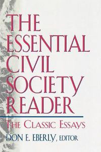 Cover image for The Essential Civil Society Reader: The Classic Essays