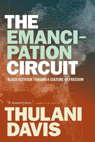 Cover image for The Emancipation Circuit: Black Activism Forging a Culture of Freedom