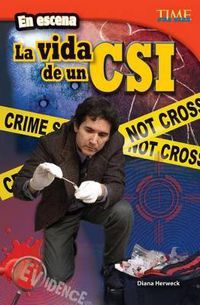 Cover image for En escena: La vida de un CSI (On the Scene: A CSI's Life) (Spanish Version)