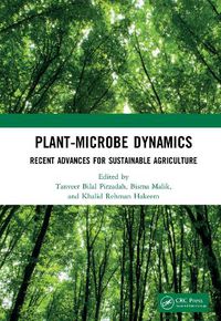 Cover image for Plant-Microbe Dynamics: Recent Advances for Sustainable Agriculture