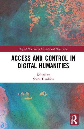 Cover image for Access and Control in Digital Humanities