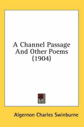 Cover image for A Channel Passage and Other Poems (1904)