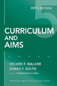 Cover image for Curriculum and Aims