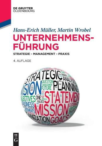 Unternehmensfuhrung: Strategie - Management - Praxis