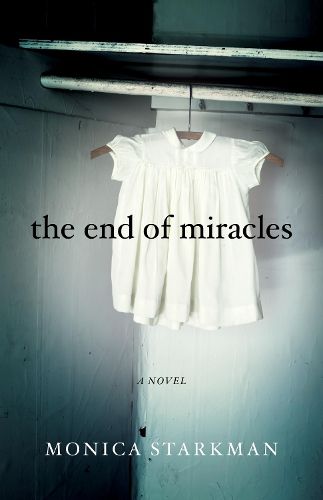 Cover image for The End of Miracles: A Novel