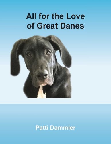 Cover image for All for the Love of Great Danes