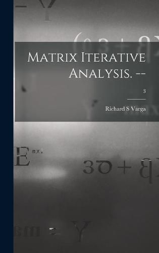 Cover image for Matrix Iterative Analysis. --; 3