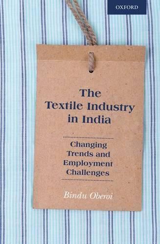 Cover image for The Textile Industry in India: Changing Trends and Employment Challenges