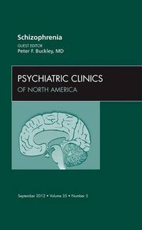 Cover image for Schizophrenia, An Issue of Psychiatric Clinics