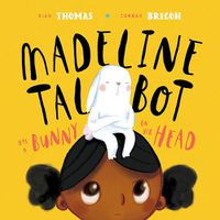 Cover image for Madeline Talbot has a Bunny on her Head