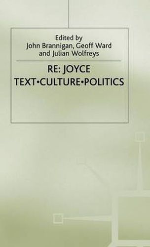 Cover image for Re: Joyce: Text. Culture. Politics