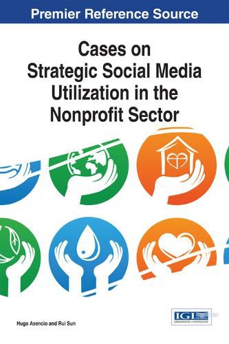 Cover image for Cases on Strategic Social Media Utilization in the Nonprofit Sector