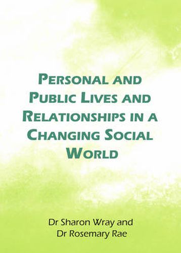 Cover image for Personal and Public Lives and Relationships in a Changing Social World