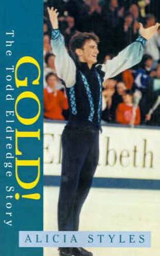 Cover image for Gold! The Todd Eldredge Story