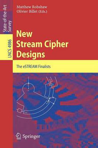 Cover image for New Stream Cipher Designs: The eSTREAM Finalists