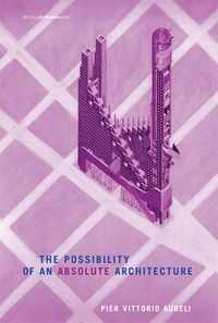 Cover image for The Possibility of an Absolute Architecture