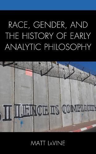 Cover image for Race, Gender, and the History of Early Analytic Philosophy