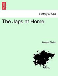 Cover image for The Japs at Home.