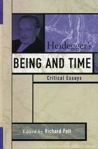 Cover image for Heidegger's Being and Time: Critical Essays