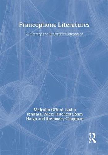 Cover image for Francophone Literatures: A Literary and Linguistic Companion