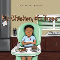 Cover image for No Chicken, No Trees