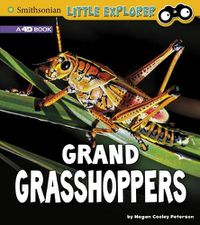 Cover image for Grand Grasshoppers: a 4D Book (Little Entomologist 4D)