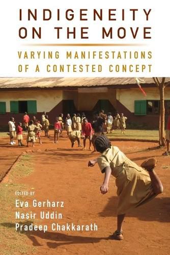 Cover image for Indigeneity on the Move: Varying Manifestations of a Contested Concept