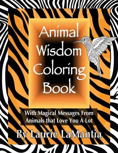 Cover image for Animal Wisdom Coloring Book: Magical Messages From Animals That Love You A Lot