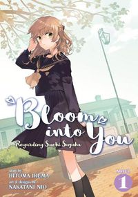 Cover image for Bloom Into You (Light Novel): Regarding Saeki Sayaka Vol. 1