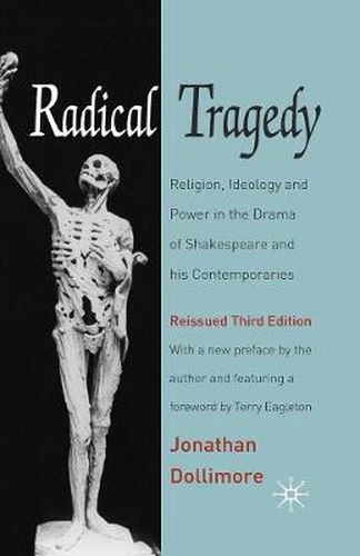 Cover image for Radical Tragedy: Religion, Ideology and Power in the Drama of Shakespeare and his Contemporaries, Third Edition