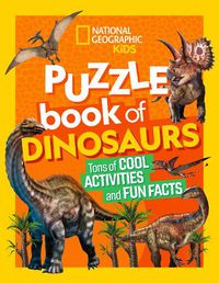 Cover image for National Geographic Kids Puzzle Book of Dinosaurs