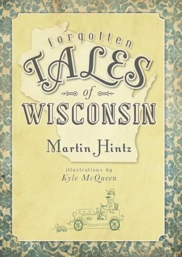 Cover image for Forgotten Tales of Wisconsin