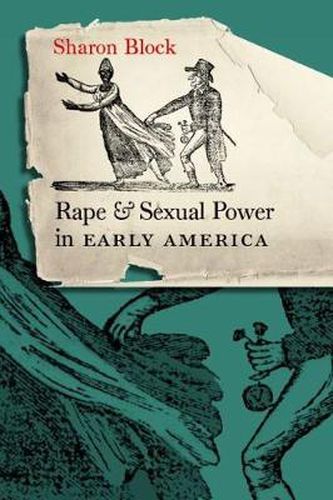 Cover image for Rape and Sexual Power in Early America