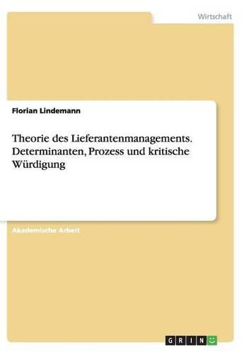 Cover image for Theorie des Lieferantenmanagements. Determinanten, Prozess und kritische Wurdigung