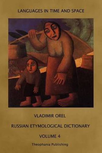 Cover image for Russian Etymological Dictionary: Volume 4