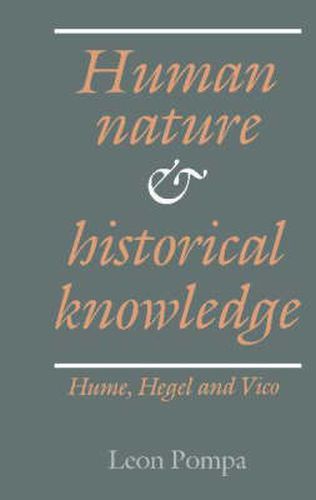 Cover image for Human Nature and Historical Knowledge: Hume, Hegel and Vico