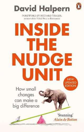Inside the Nudge Unit: How small changes can make a big difference