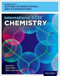 Cover image for Oxford International AQA Examinations: International GCSE Chemistry