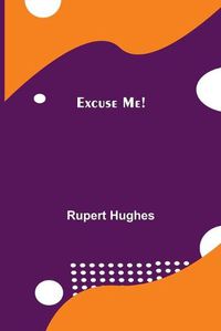 Cover image for Excuse Me!