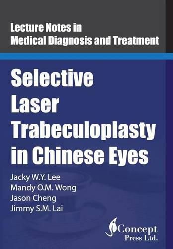 Cover image for Selective Laser Trabeculoplasty in Chinese Eyes