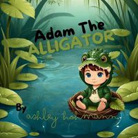 Cover image for Adam The Alligator