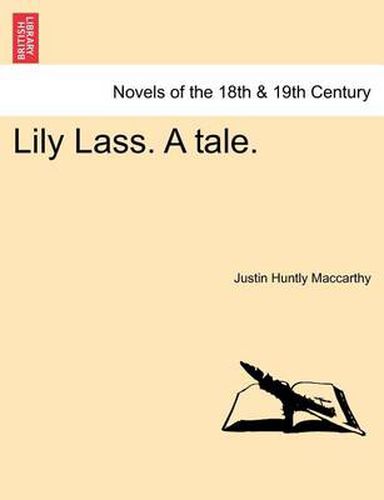Lily Lass. a Tale.