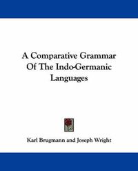 Cover image for A Comparative Grammar of the Indo-Germanic Languages