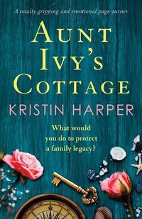 Cover image for Aunt Ivy's Cottage: A totally gripping and emotional page-turner