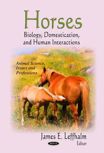 Cover image for Horses: Biology, Domestication & Human Interactions