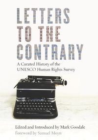 Cover image for Letters to the Contrary: A Curated History of the UNESCO Human Rights Survey