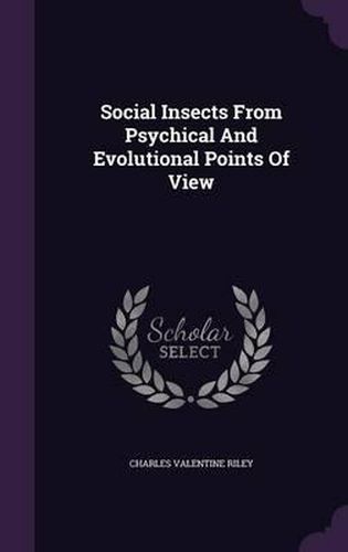 Social Insects from Psychical and Evolutional Points of View