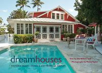 Cover image for Dream Houses: Historica Beach Homes and Cottages of Naples