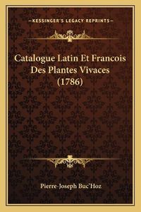 Cover image for Catalogue Latin Et Francois Des Plantes Vivaces (1786)