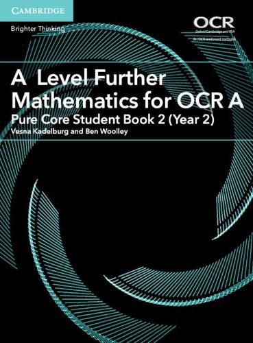 Cover image for A Level Further Mathematics for OCR A Pure Core Student Book 2 (Year 2)